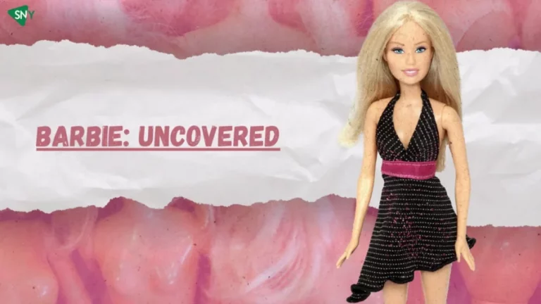 watch Barbie Uncovered in Australia