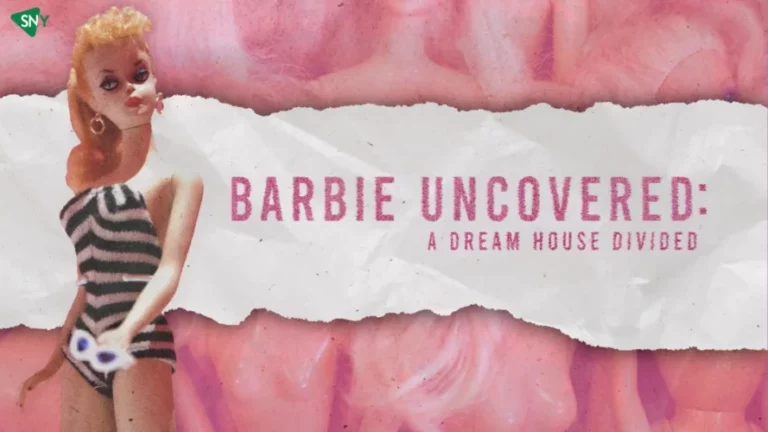 watch Barbie Uncovered in USA