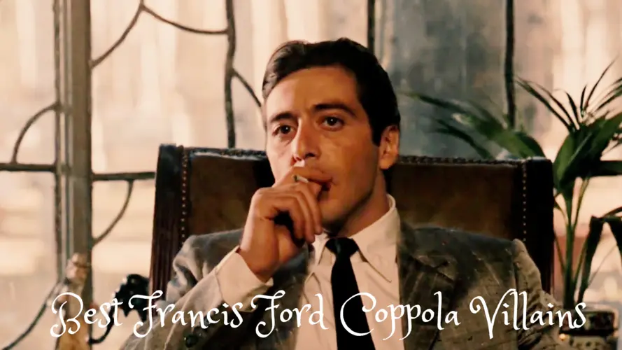 10 Best Francis Ford Coppola Villains