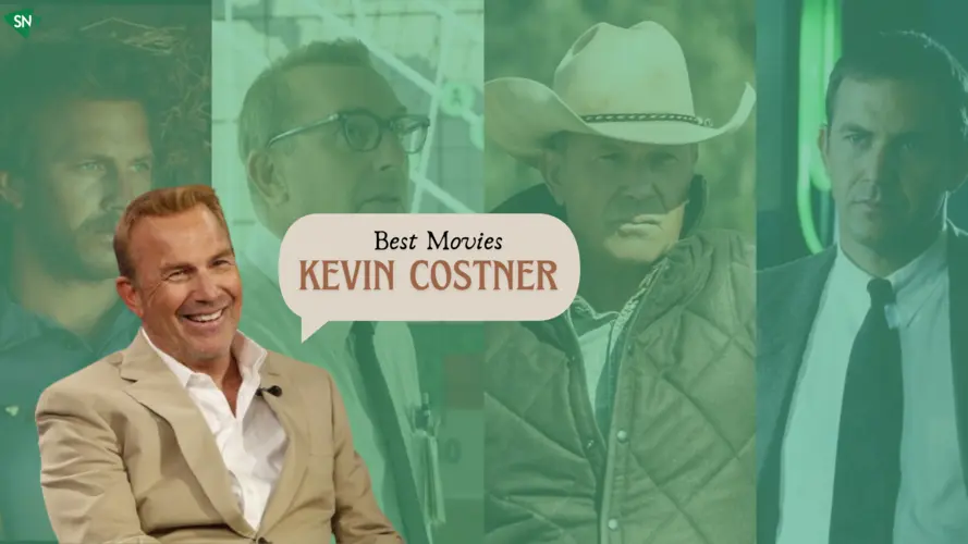 Discover the Top 10 Kevin Costner Films A Tribute to Hollywood's Icon