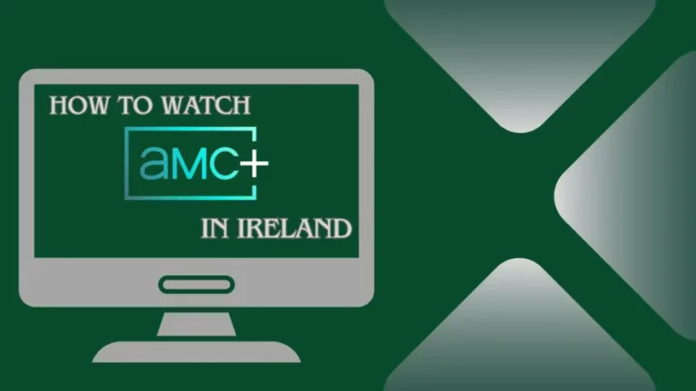 How To Watch AMC+ In Ireland
