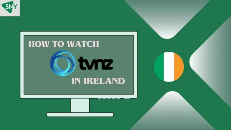How To Watch TVNZ in Ireland [monthyear] Updated