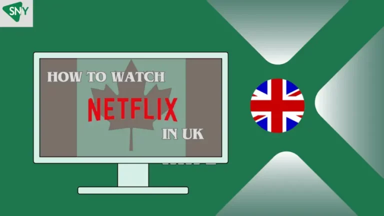 How to watch Canadian Netflix in UK