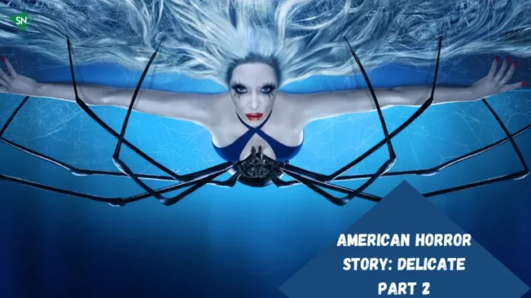 Watch American Horror Story Delicate Part 2 in Canada