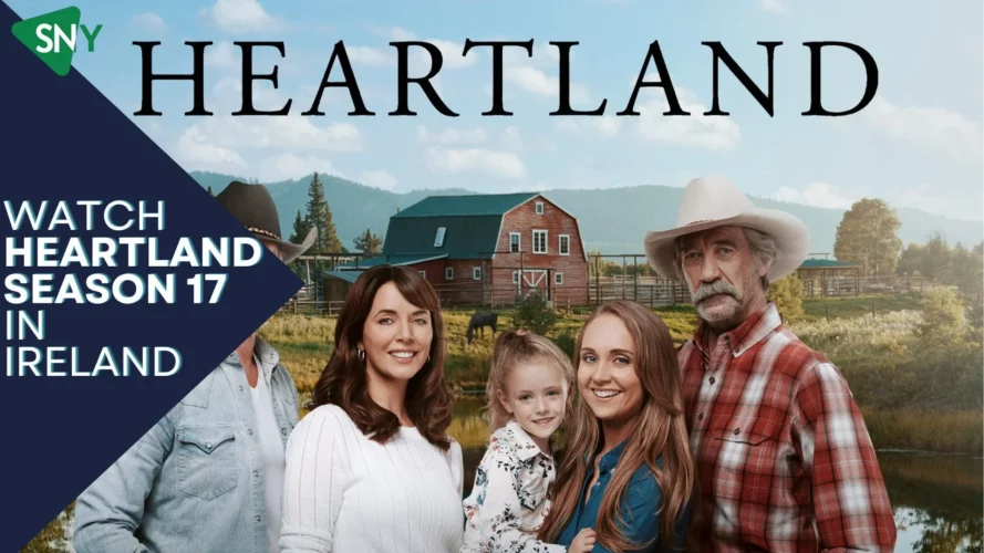 Watch Heartland Season 17 in Ireland