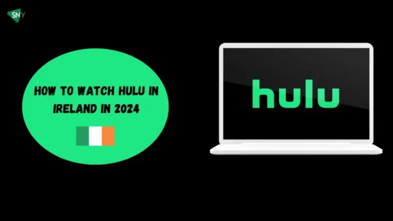 Watch Hulu in Ireland in 2024