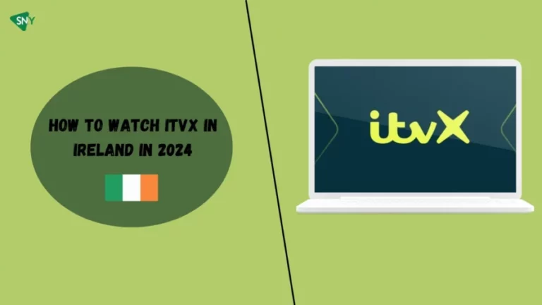 Watch ITVX in Ireland in 2024