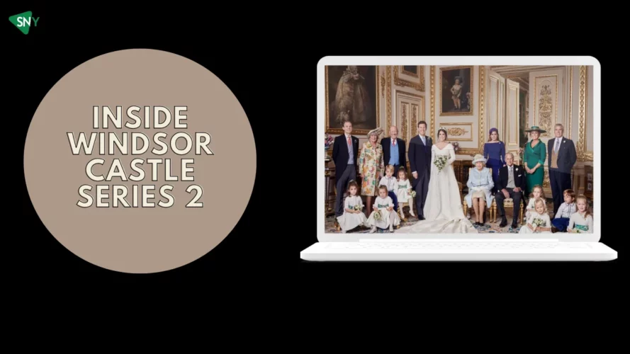 Watch Inside Windsor Castle Series 2 in Canada