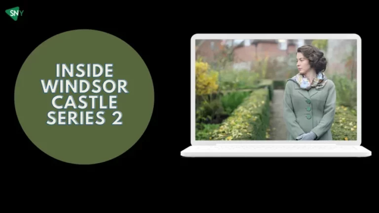 Watch Inside Windsor Castle Series 2 in Ireland