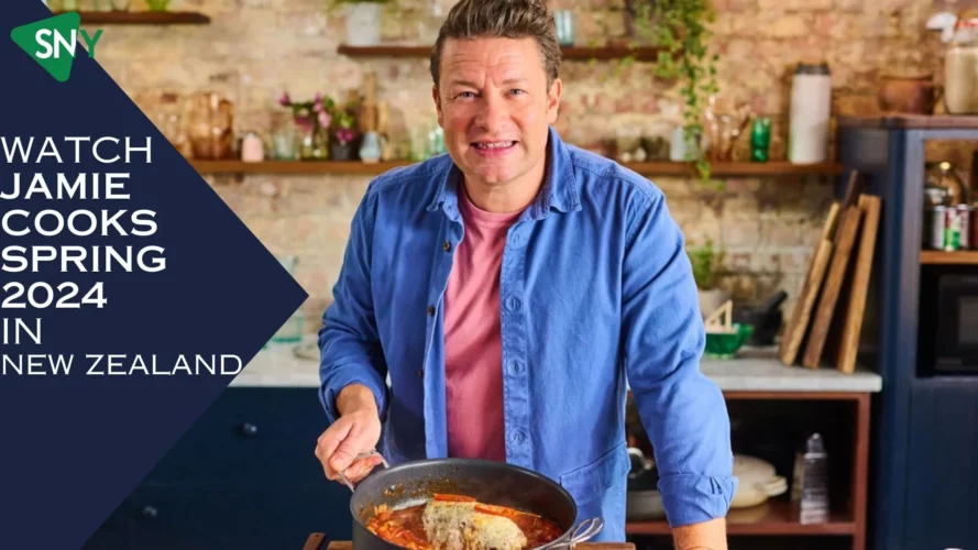Watch Jamie Cooks Spring 2024 In New Zealand