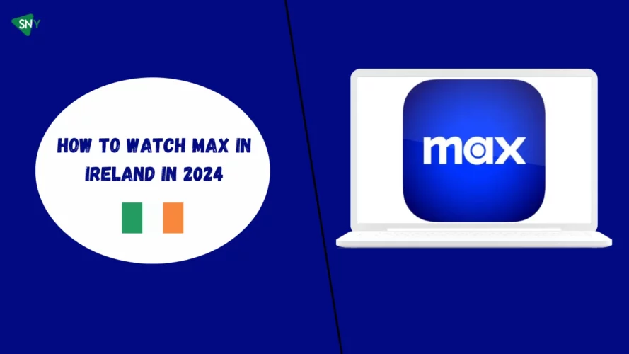 Watch Max in Ireland in 2024