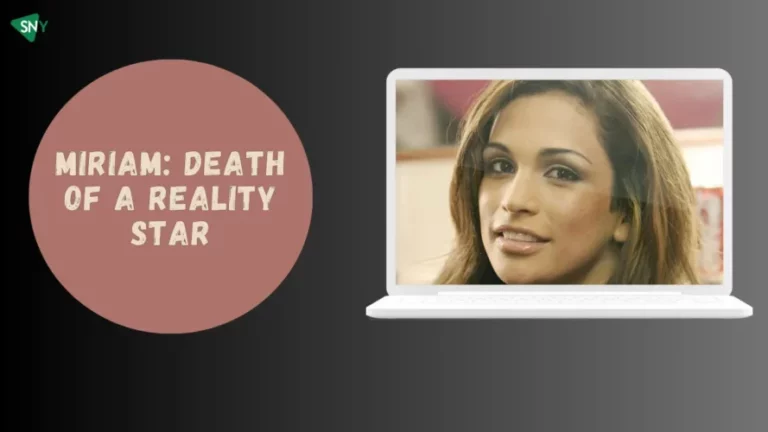 Watch Miriam Death of a Reality Star in Australia