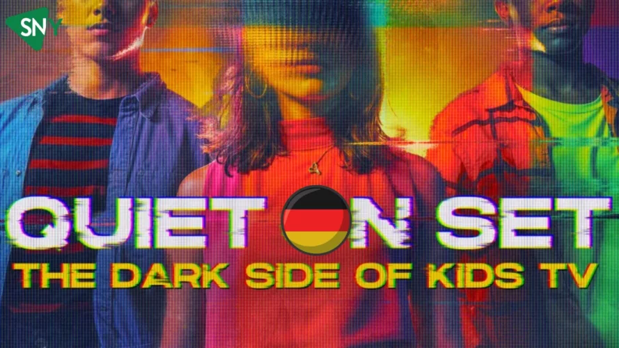 Watch Quiet on Set The Dark Side of Kids TV in Germany