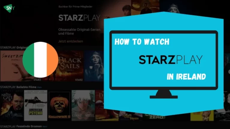 Watch Starz Play in Ireland in 2024