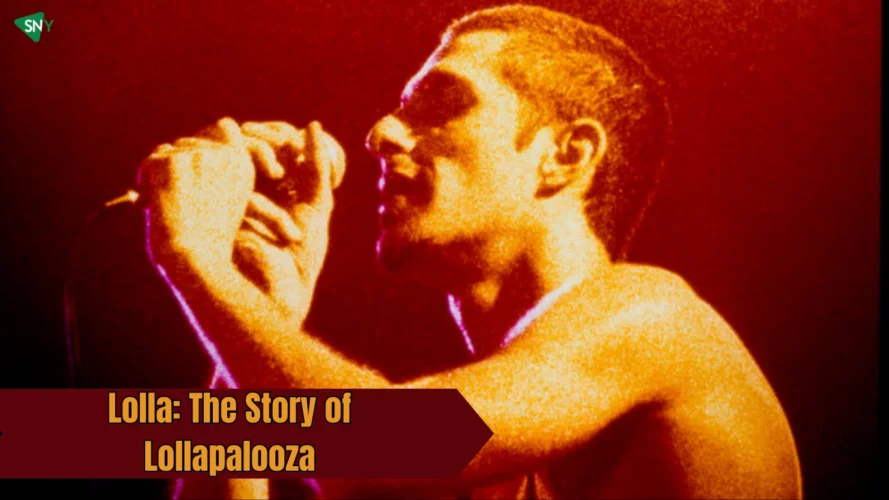 Watch Lolla: The Story of Lollapalooza in UK