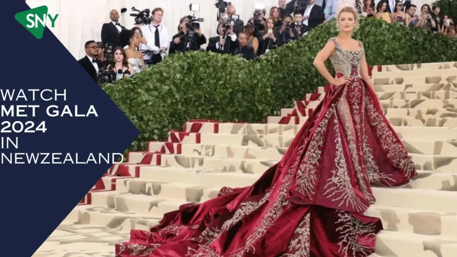 Watch Met Gala 2024 in New Zealand for Free - Your Ultimate Guide to ...