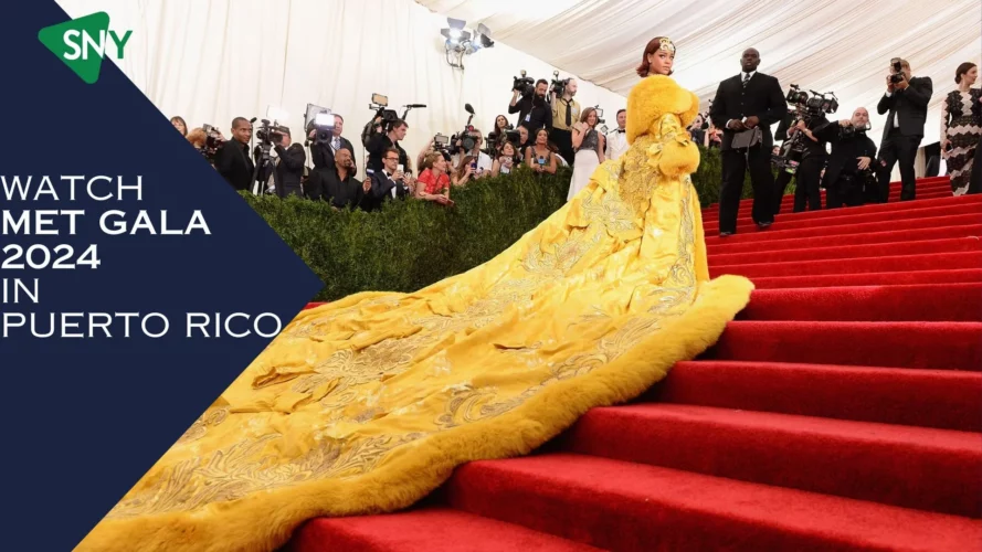Watch Met Gala 2024 In Puerto Rico For Free - Your Free Streaming Guide ...