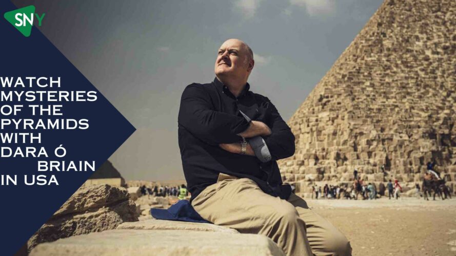 Watch Mysteries Of The Pyramids With Dara Ó Briain In USA
