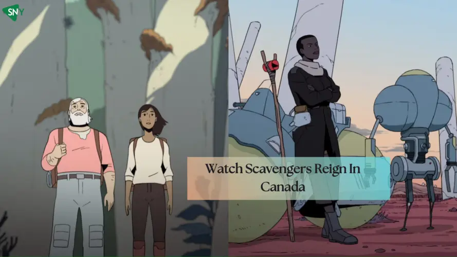 Watch Scavengers Reign in Canada