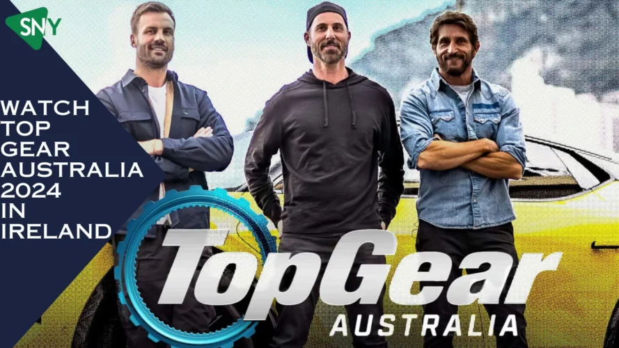 Watch Top Gear Australia 2024 In Ireland
