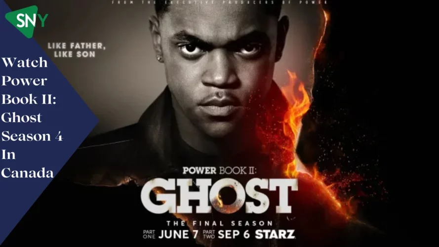 Watch Power Book II Ghost Season 4 In Canada