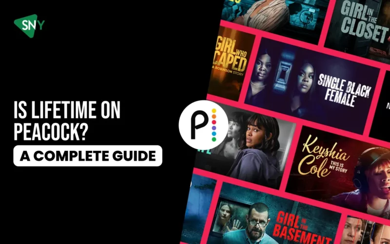 Is Lifetime on Peacock_ A Complete Guide